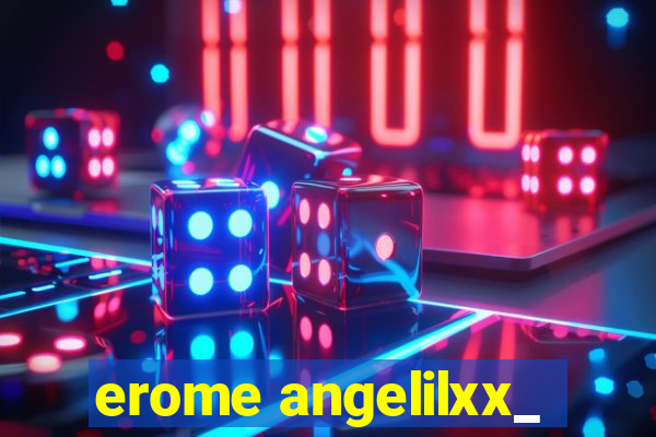 erome angelilxx_